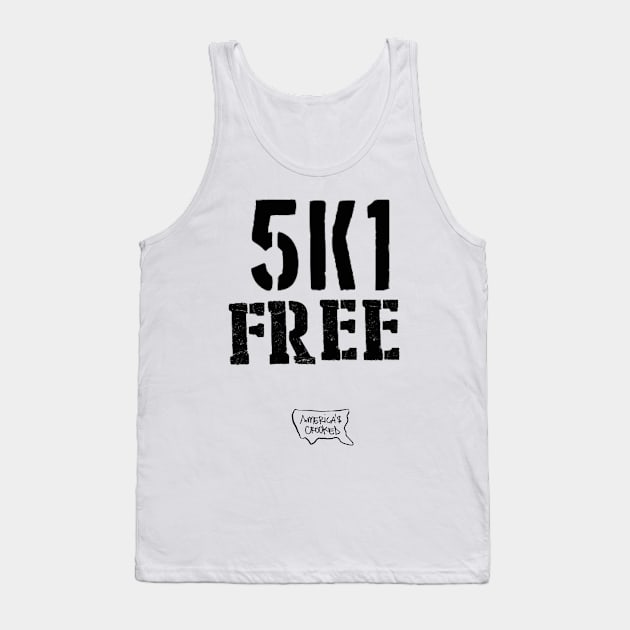 5K1 Free Tank Top by AmericasCrooked